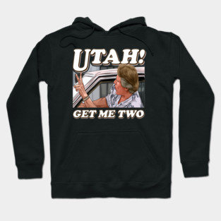 Utah Get Me Two - Point Break Hoodie