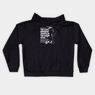 THE LAST MIDNIGHT SHUFFLE OF THE SWAMP WITCH Kids Hoodie