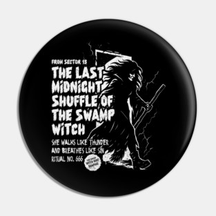 THE LAST MIDNIGHT SHUFFLE OF THE SWAMP WITCH Pin