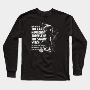 THE LAST MIDNIGHT SHUFFLE OF THE SWAMP WITCH Long Sleeve T-Shirt