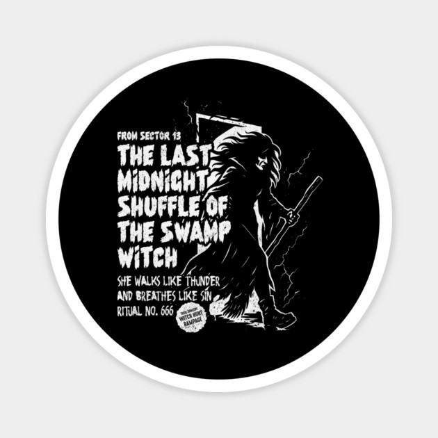 THE LAST MIDNIGHT SHUFFLE OF THE SWAMP WITCH Magnet by artslaves