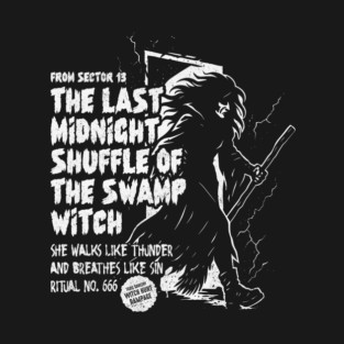 THE LAST MIDNIGHT SHUFFLE OF THE SWAMP WITCH T-Shirt