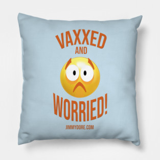 Vaxxed & Worried! Pillow