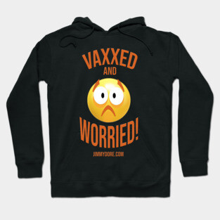 Vaxxed & Worried! Hoodie