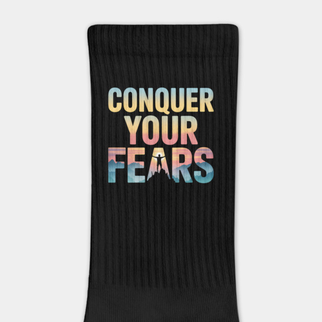 Conquer Your Fears by BA