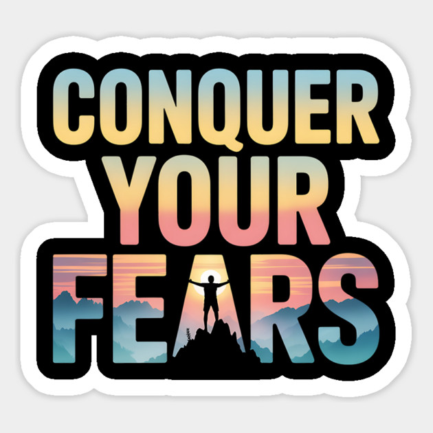 Conquer Your Fears Magnet by BA
