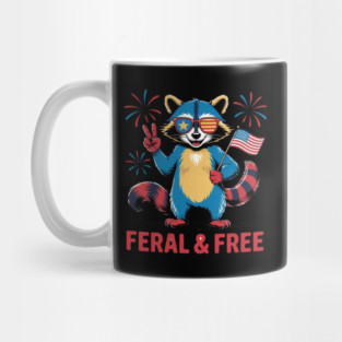 Feral & Free Funny Patriotic Racoon Feral And Free 4th Of July Mug
