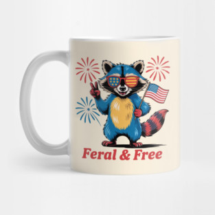 Feral & Free Funny Patriotic Racoon Feral And Free 4th Of July Mug