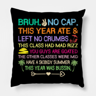 Last Days Of School Gen A Slang Teachers It Is Summer Break Pillow