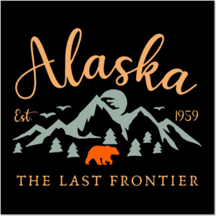 Alaska Mountains, Alaska The Last Frontier Posters and Art