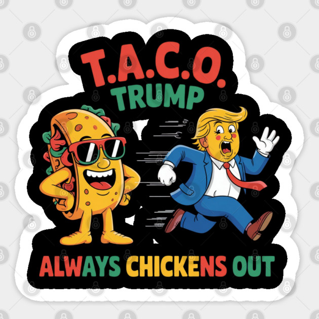 Trump-Always-Chickens-Out Sticker by Creatifly Graphic Tees
