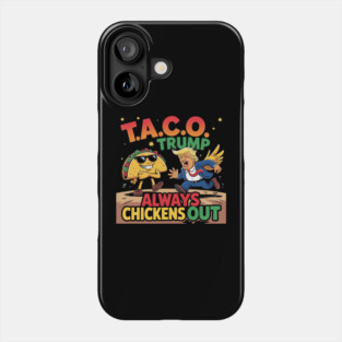 Trump-Always-Chickens-Out Phone Case