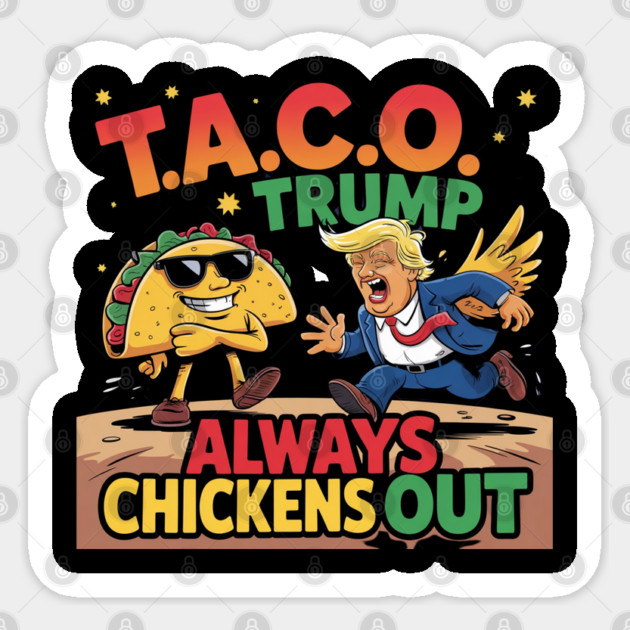 Trump-Always-Chickens-Out Sticker by Creatifly Graphic Tees