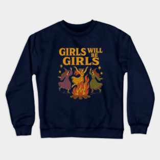 Girls Will Be Girls Witches Coven – Halloween Feminist Witch Design Crewneck Sweatshirt