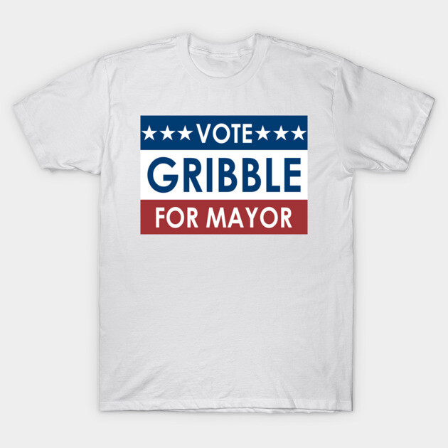 Gribble for Mayor T-Shirt by Retro Remnant 