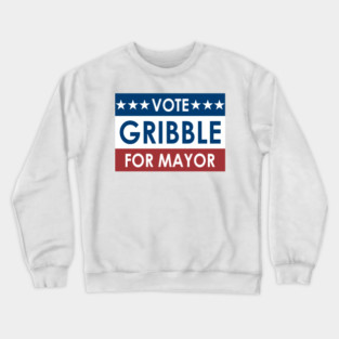 Gribble for Mayor Crewneck Sweatshirt