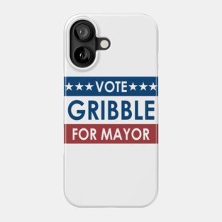 Gribble for Mayor Phone Case