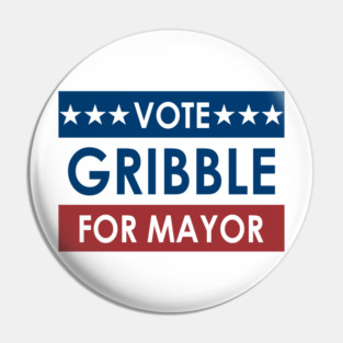 Gribble for Mayor Pin