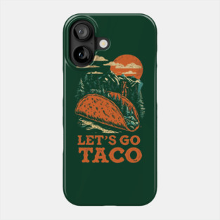 lets-go-taco Phone Case