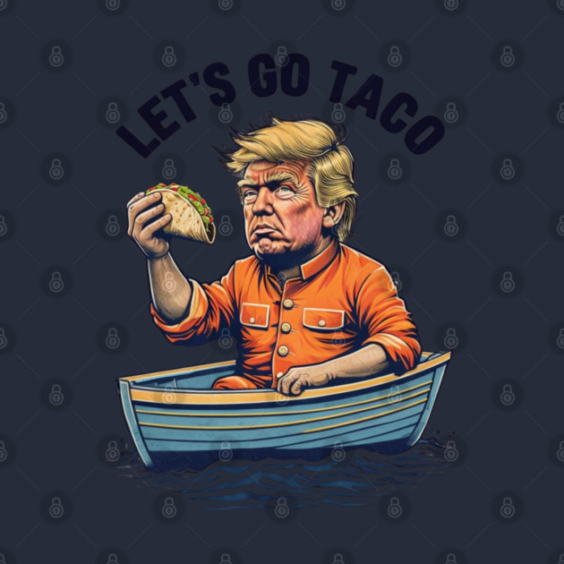lets-go-taco by Creatifly Graphic Tees