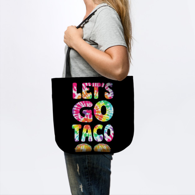 lets-go-taco by Creatifly Graphic Tees