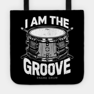 I Am the Groove. Snare Drum Edition Tote
