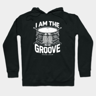 I Am the Groove. Snare Drum Edition Hoodie