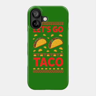 lets-go-taco Phone Case