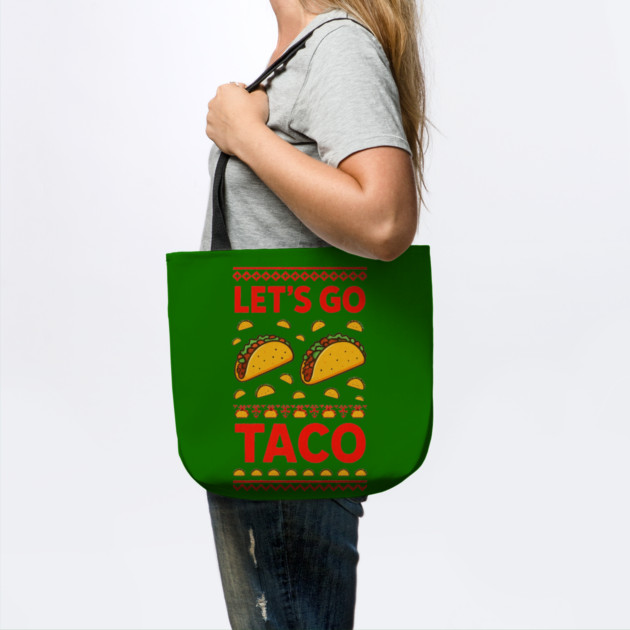 lets-go-taco by Creatifly Graphic Tees