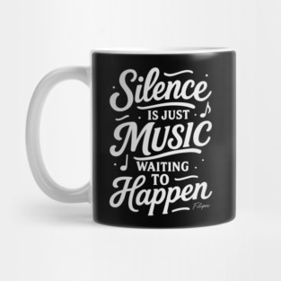 Silence Is Just Music Waiting to Happen Mug