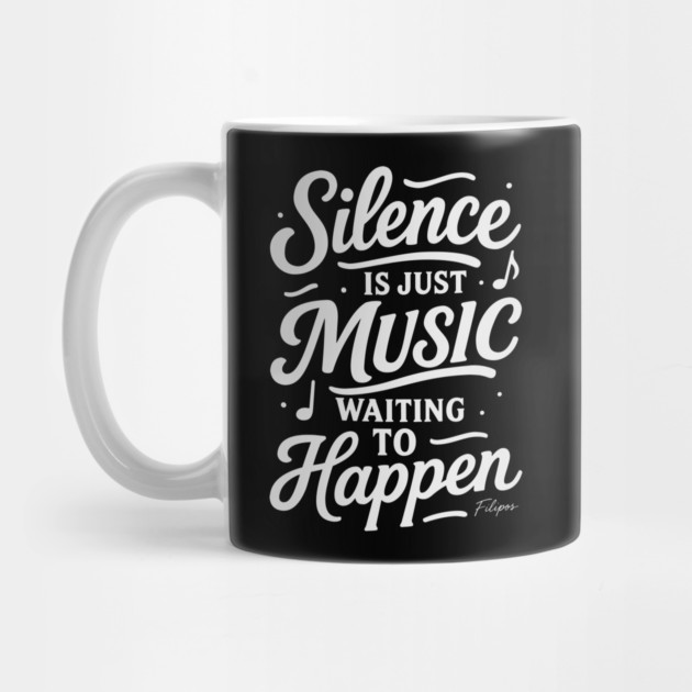 Silence Is Just Music Waiting to Happen by filiposwear