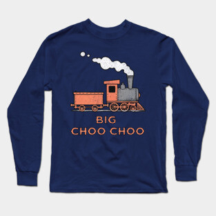 Big Choo Choo – Retro Steam Train Cartoon Design Long Sleeve T-Shirt