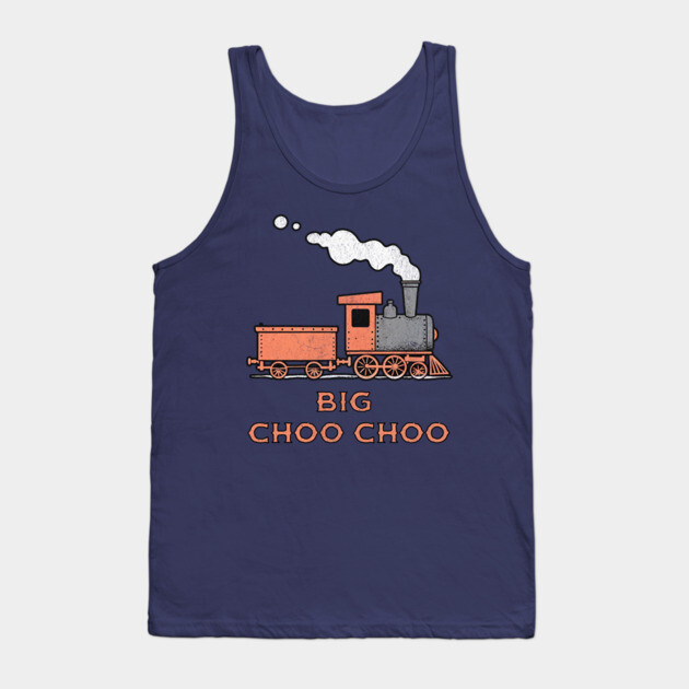 Big Choo Choo – Retro Steam Train Cartoon Design Tank Top by DonWillisJrArt