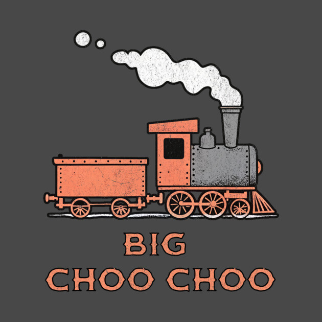 Big Choo Choo – Retro Steam Train Cartoon Design by DonWillisJrArt
