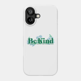 Be Kind of a C U Next Tuesday Funny racism homophobia retro floral cute Phone Case