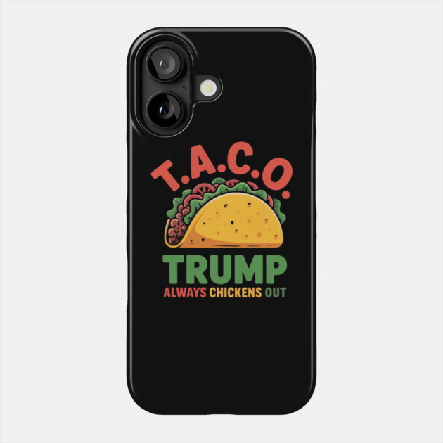 Trump-Always-Chickens-Out Phone Case by Creatifly Graphic Tees