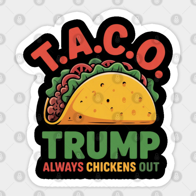 Trump-Always-Chickens-Out Sticker by Creatifly Graphic Tees