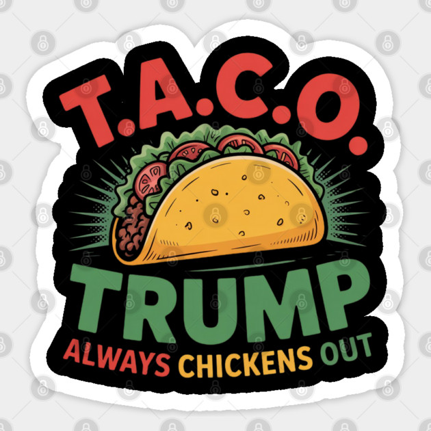 Trump-Always-Chickens-Out Sticker by Creatifly Graphic Tees
