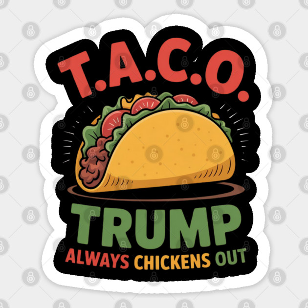 Trump-Always-Chickens-Out Sticker by Creatifly Graphic Tees