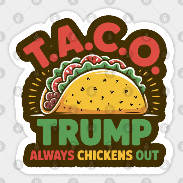 Trump-Always-Chickens-Out Sticker by Creatifly Graphic Tees