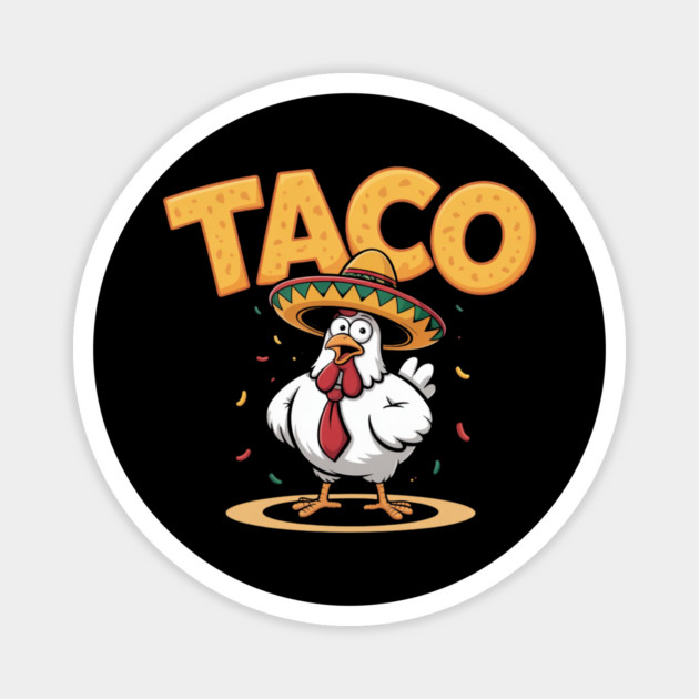 Taco-trump Magnet by Creatifly Graphic Tees