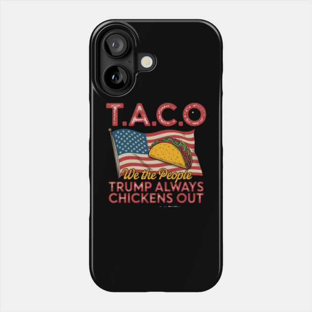 Trump-Always-Chickens-Out Phone Case by Creatifly Graphic Tees