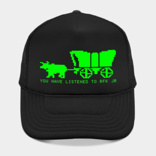 Oregon Trail - You Have Listened to RFK Jr Hat