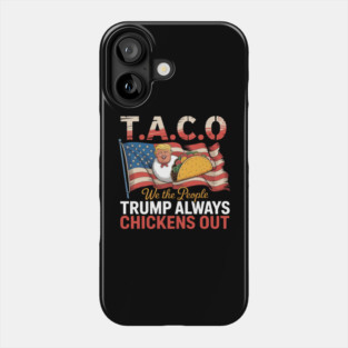 Trump-Always-Chickens-Out Phone Case
