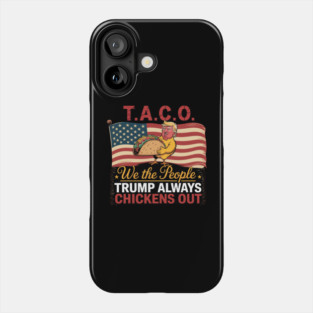 Trump-Always-Chickens-Out Phone Case