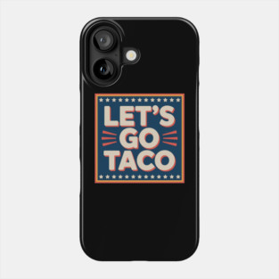 lets-go-taco Phone Case