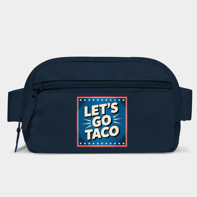 lets-go-taco by Creatifly Graphic Tees