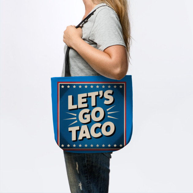 lets-go-taco by Creatifly Graphic Tees
