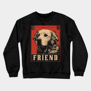 Golden Retriever Friend - Vintage Dog Propaganda Poster Crewneck Sweatshirt
