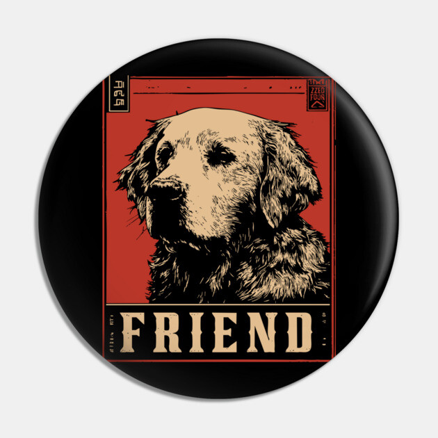 Golden Retriever Friend - Vintage Dog Propaganda Poster Pin by TuncGK
